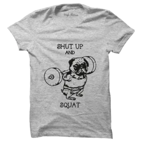 Shut Up And Squat T-Shirt